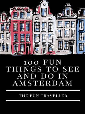 cover image of 100 Fun Things to See and Do in Amsterdam